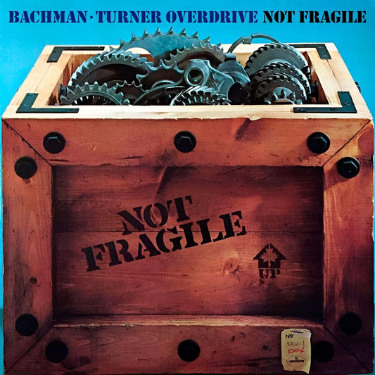 Bachman Turner Overdrive - Not Fragile