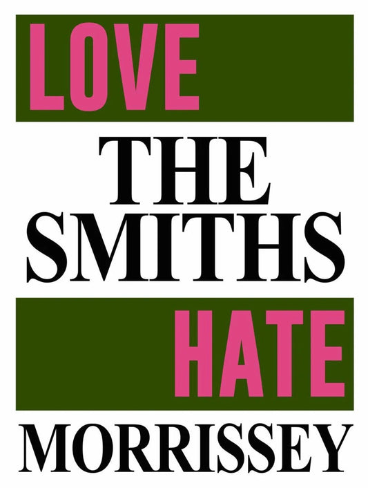 Love The Smith Hate Morrissey Wall Print