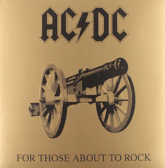 Album cover of AC/DC's 'For Those About to Rock' with a cannon illustration on a gold background.
