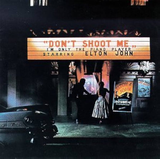 Elton John - Don’t Shoot Me I’m The Piano Player