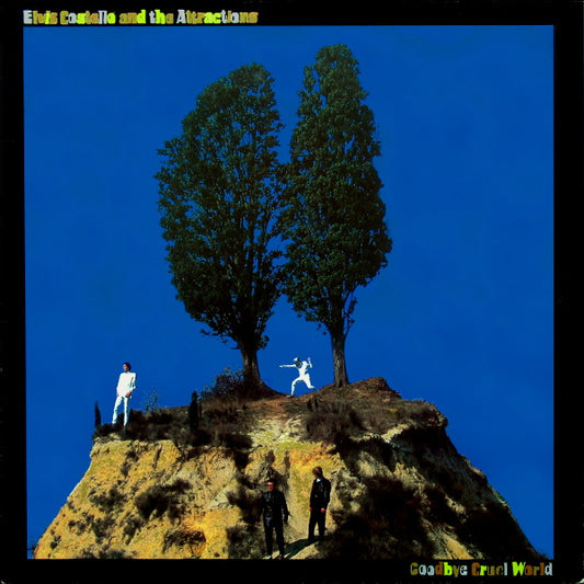 Elvis Costello and The Attractions - Goodbye Cruel World