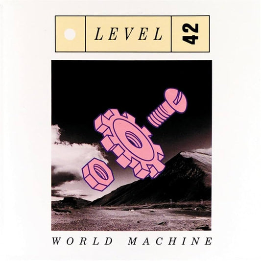 Album cover with pink gears and mountain landscape, featuring 'Level 42' and 'World Machine'.