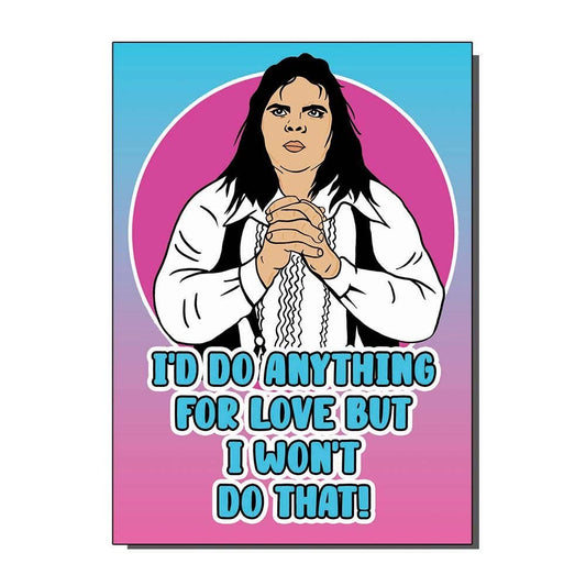 Anything For Love Meatloaf inspired Greetings Card