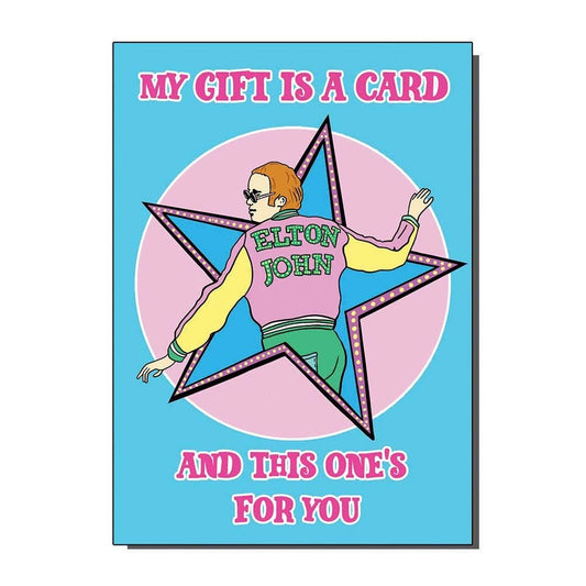 My Gift Is A Card Elton John Greetings Card